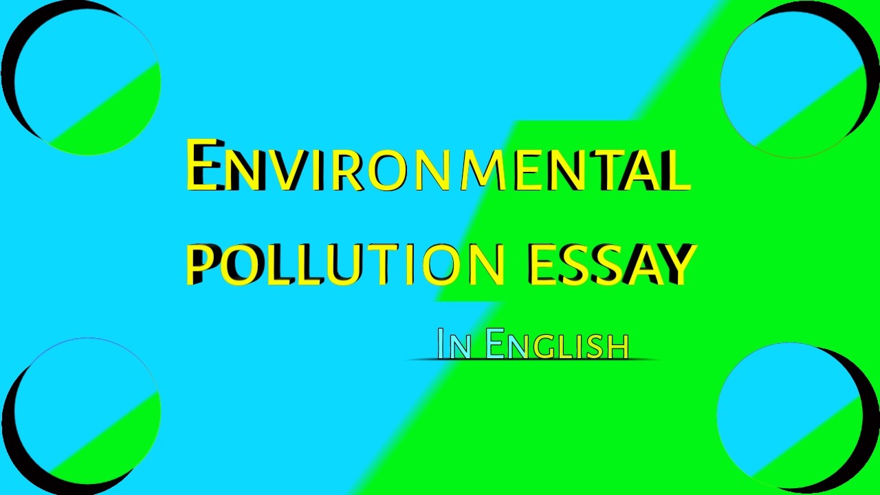 Environmental Pollution Essay in English 150 Words