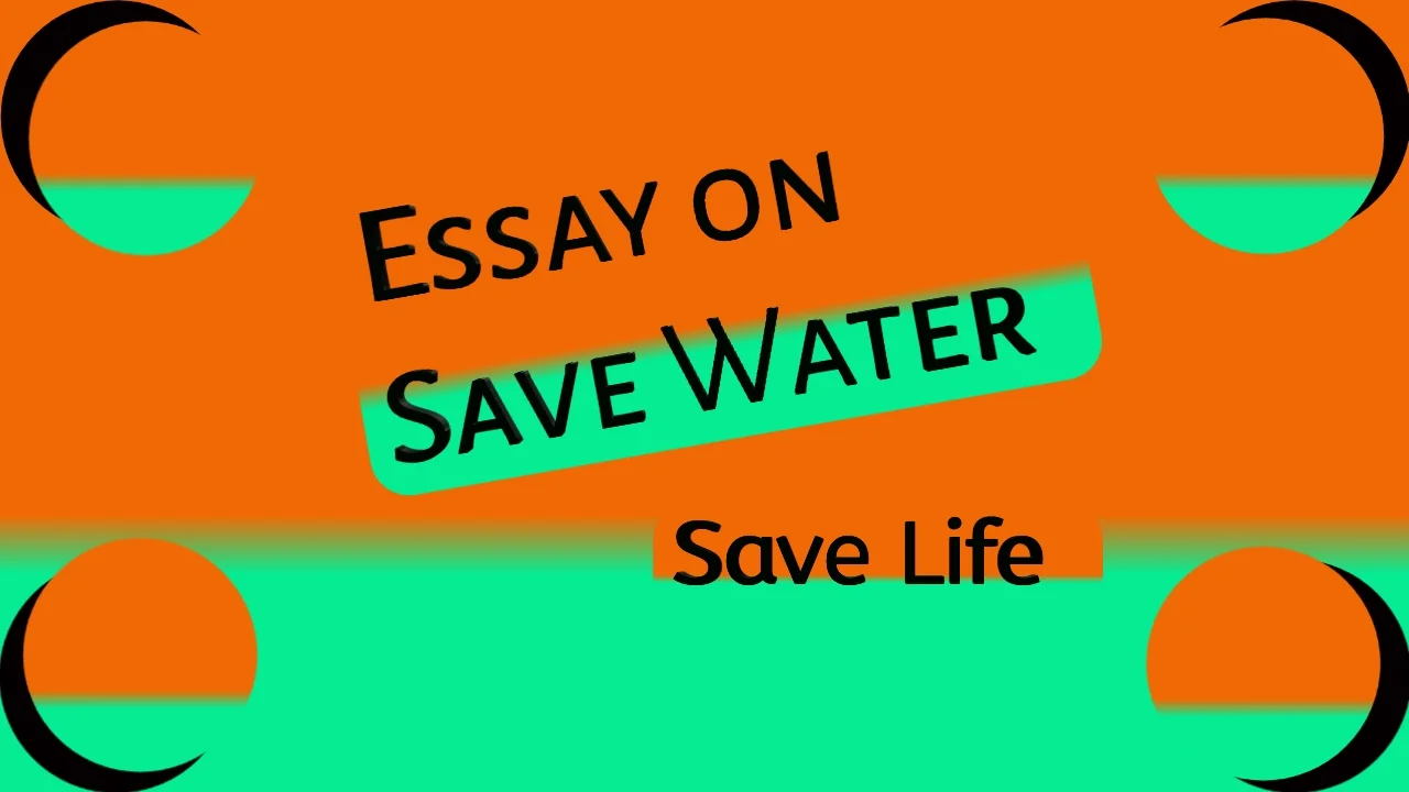 An essay on save water