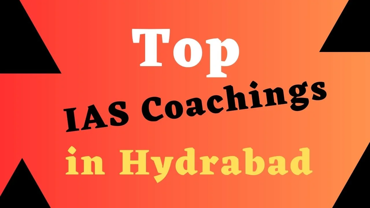 Top Coaching Centres in Hyderabad for IAS Exam Prepration