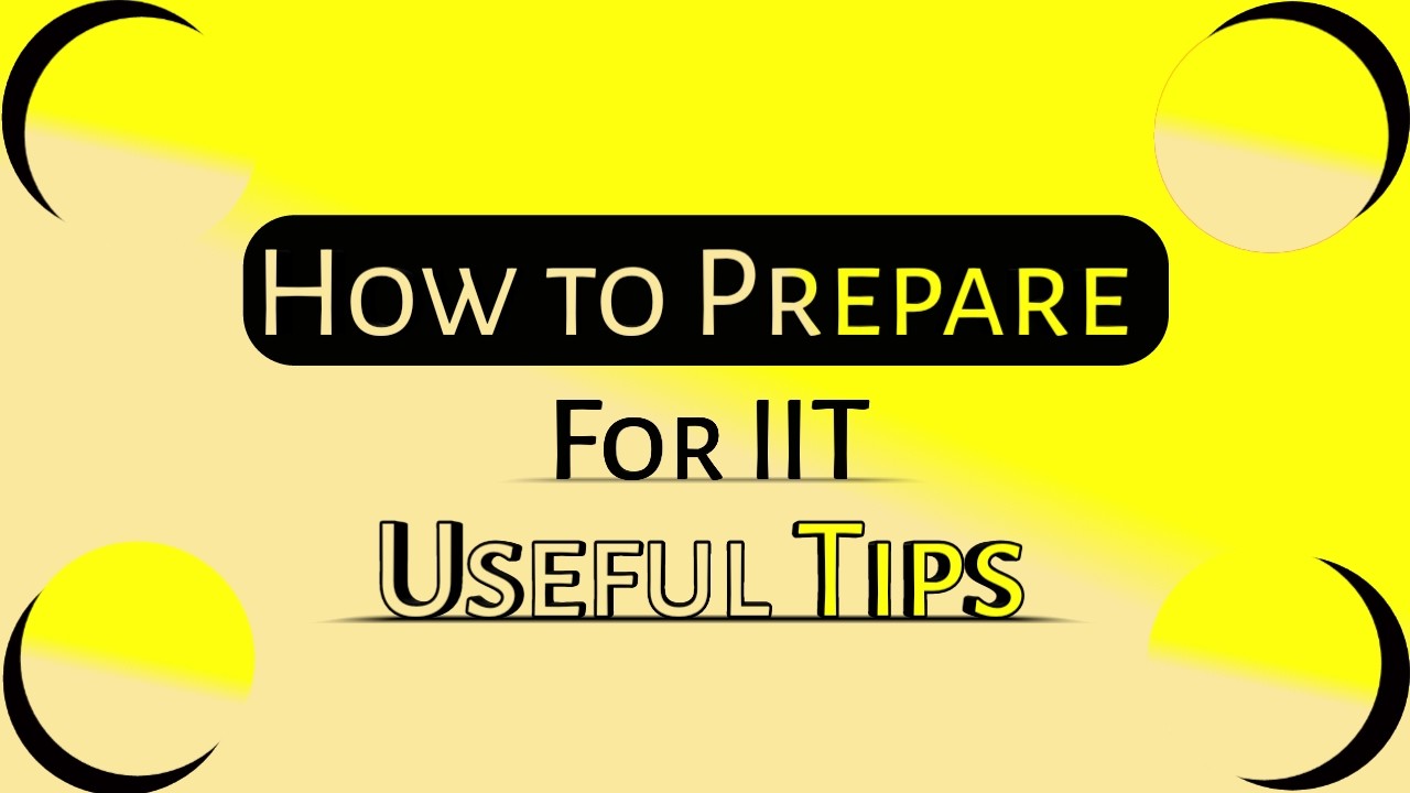 How to prepare for IIT