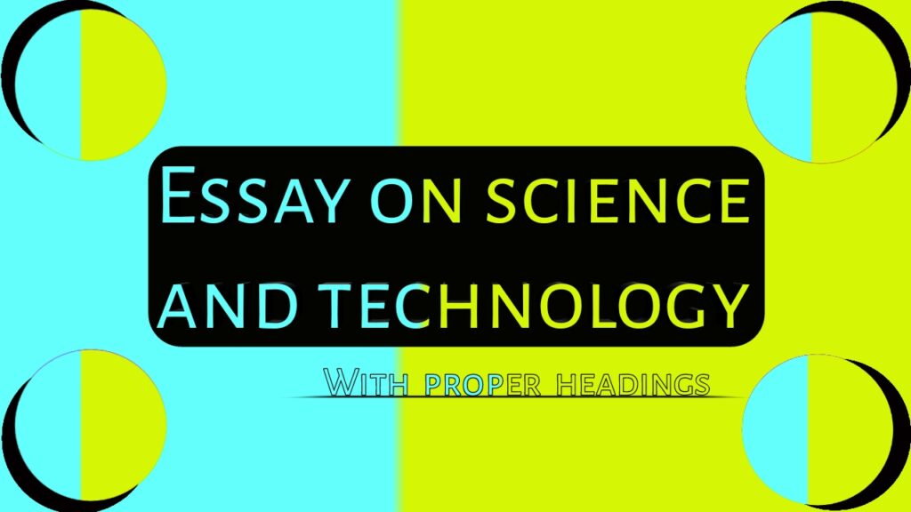 write essay on science and technology