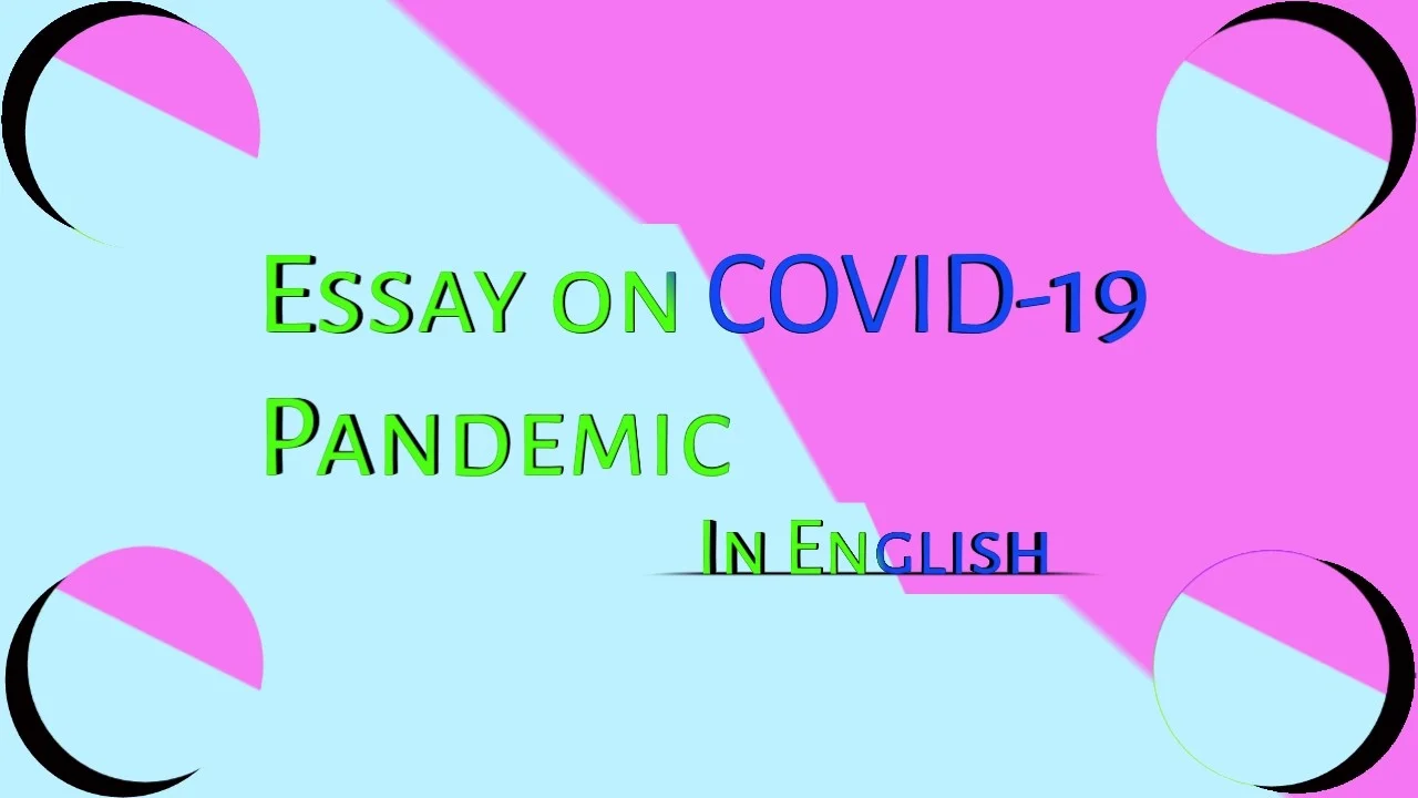 Essay on COVID 19 in English