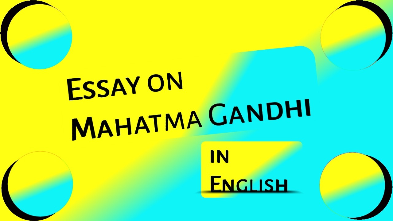 Mahatma Gandhi Essay in English 200 words