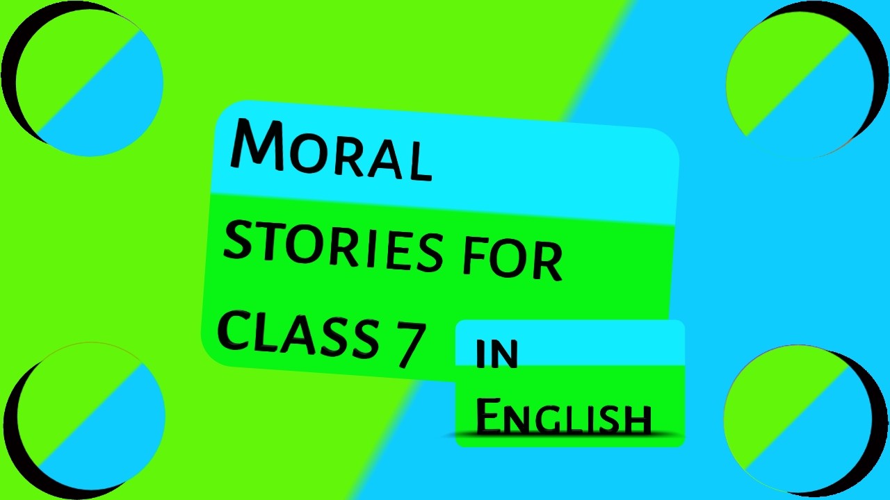Moral stories in English for class 7