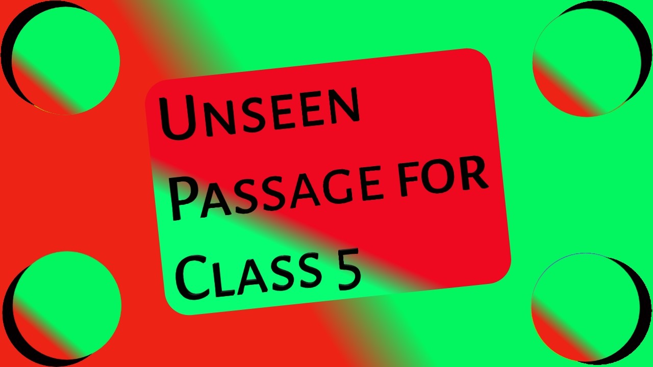 Unseen passage for classs 5
