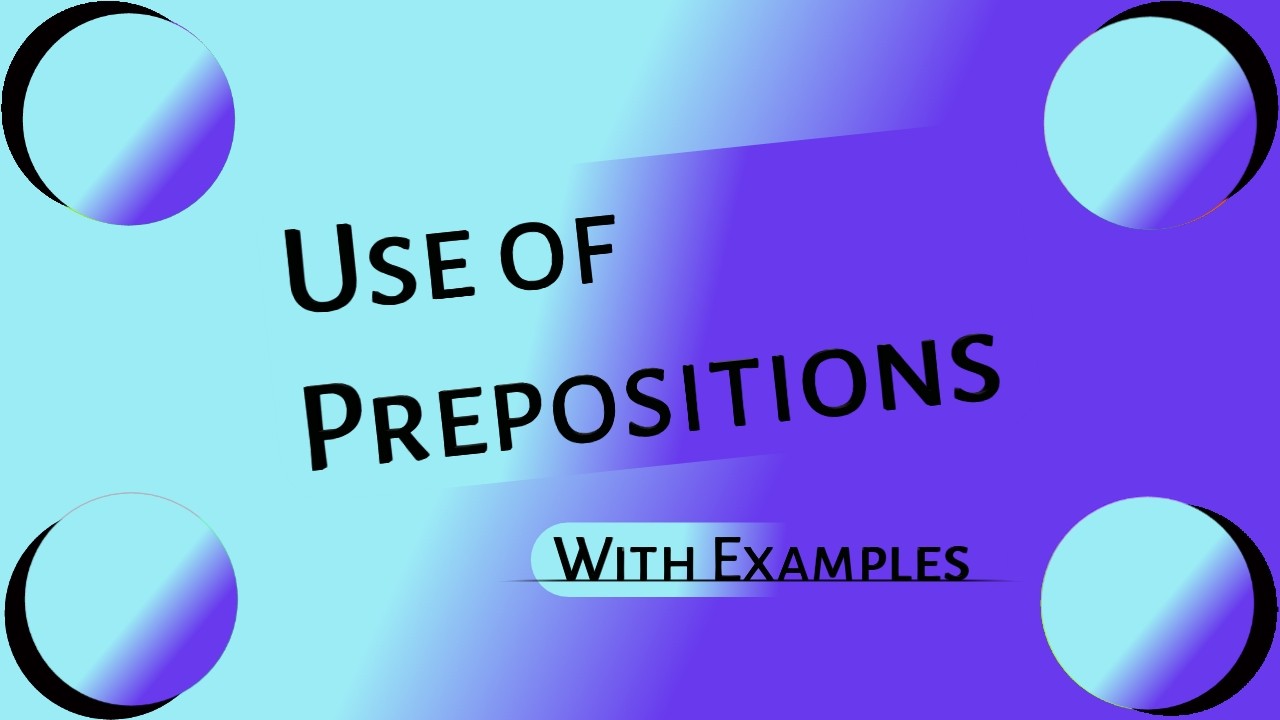 use of prepositions with examples