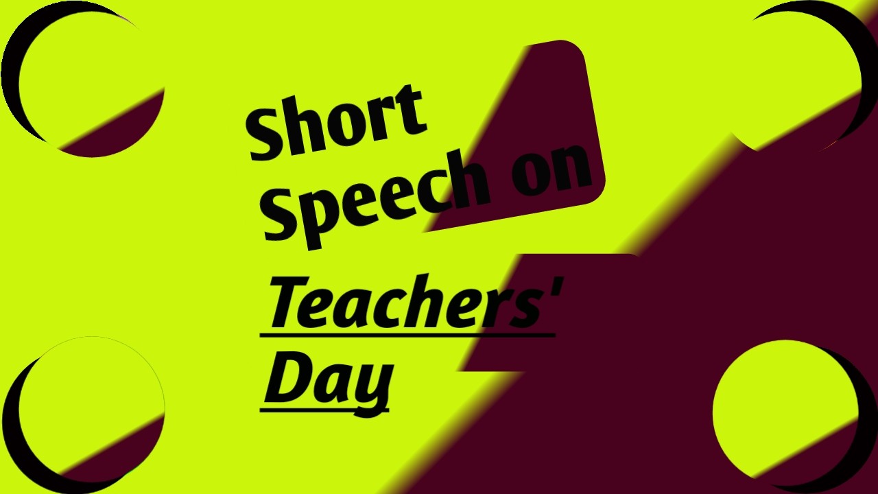 Short speech on teachers' day