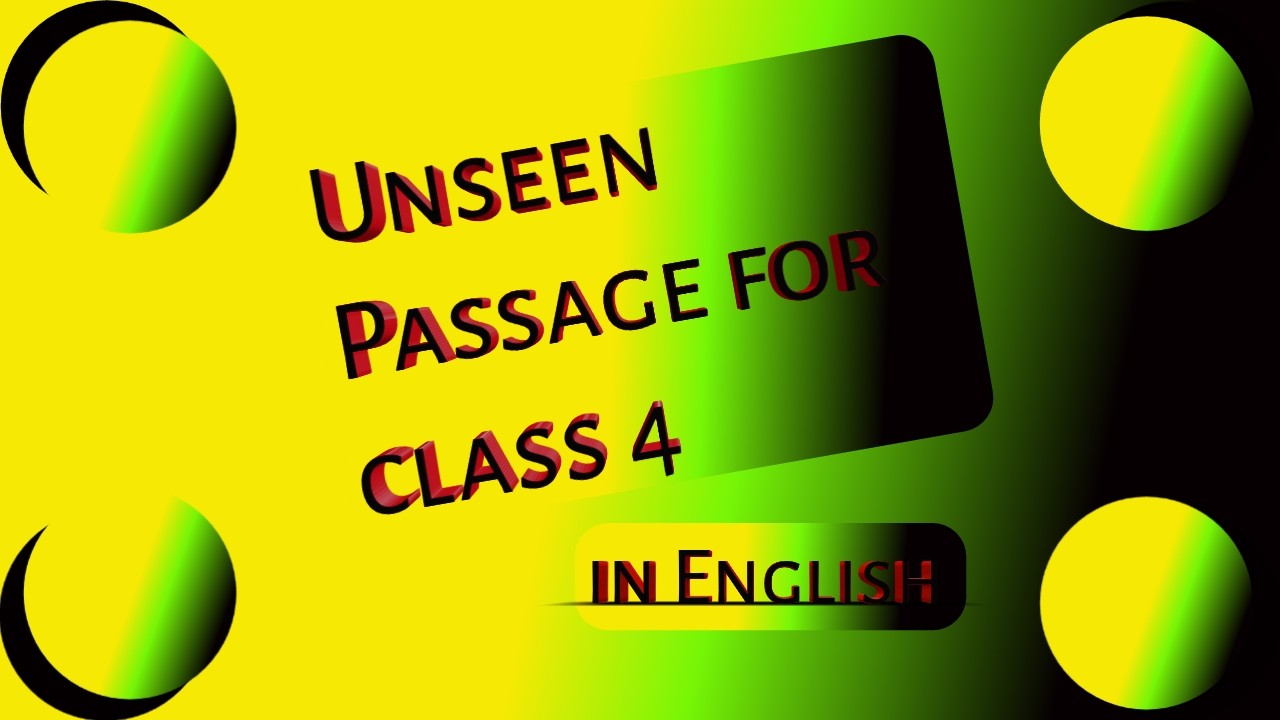 Unseen passage for class 4 in English