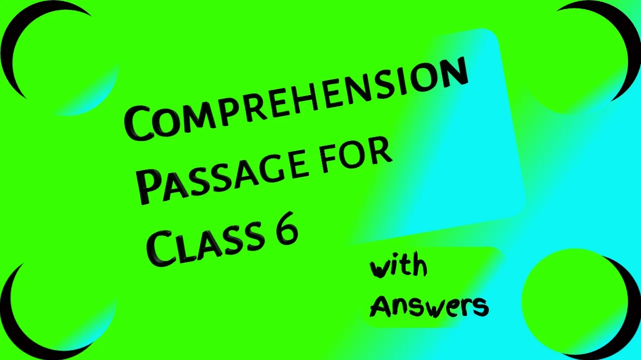 Unseen Passage For Class 6 In English With Questions And Answers
