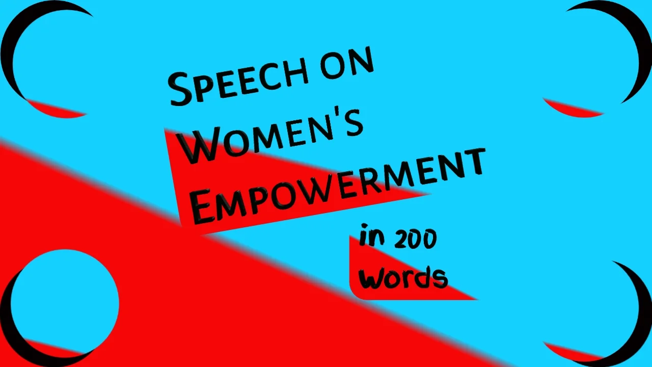 Speech on women's empowerment in 200 words