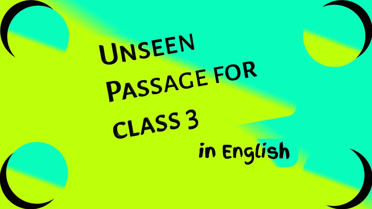 Unseen passage for class 3