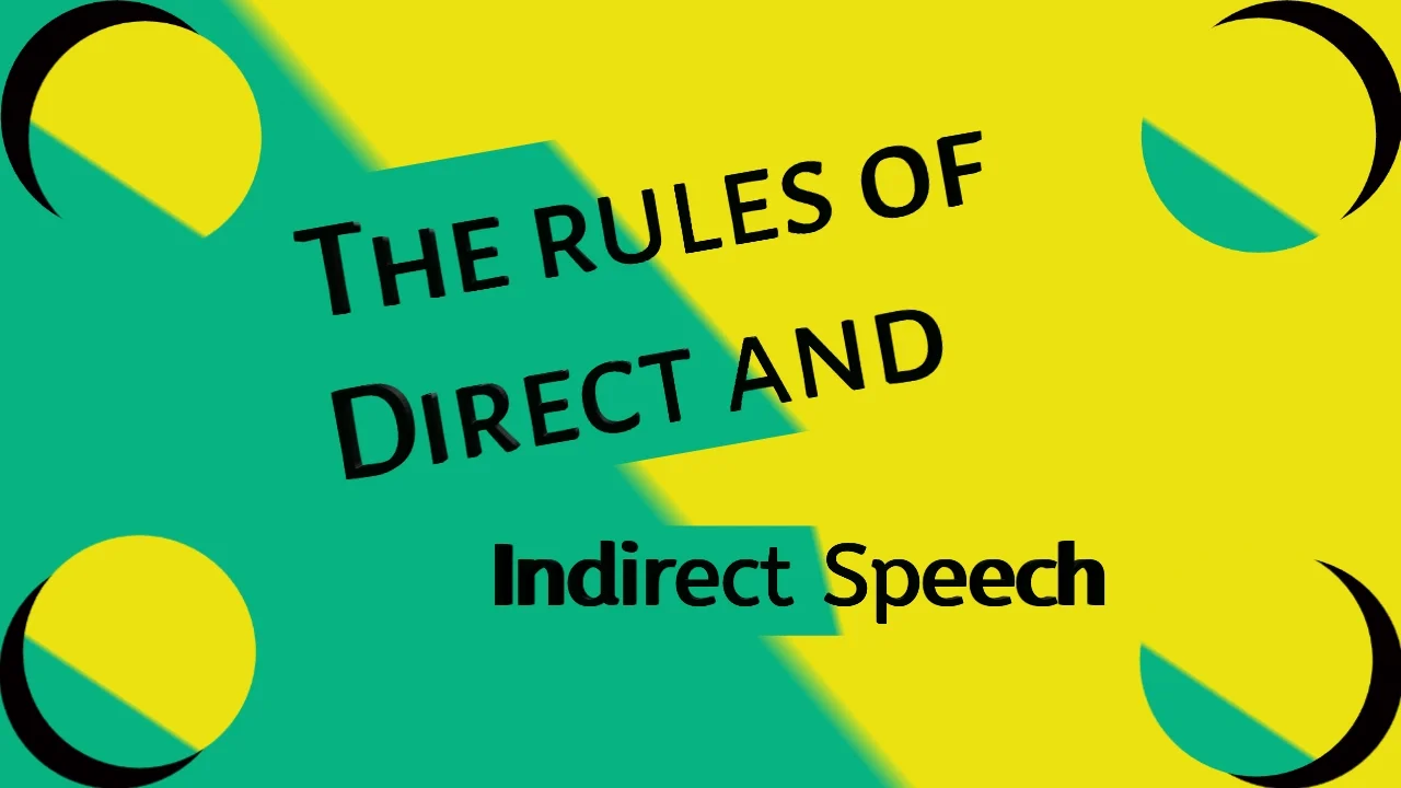 The rules of direct and indirect speech