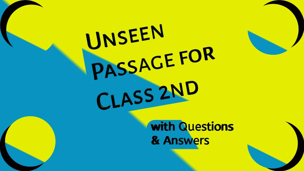 Unseen passage for class 2nd