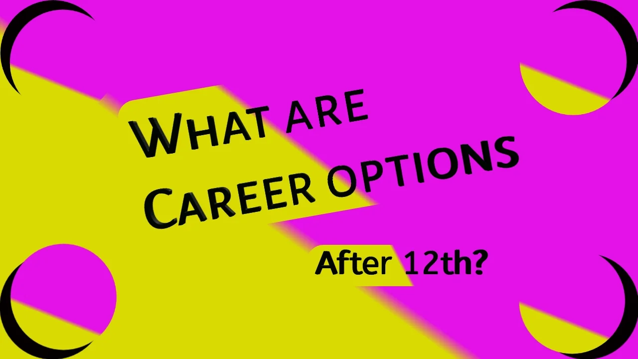 What are the career options after 12th