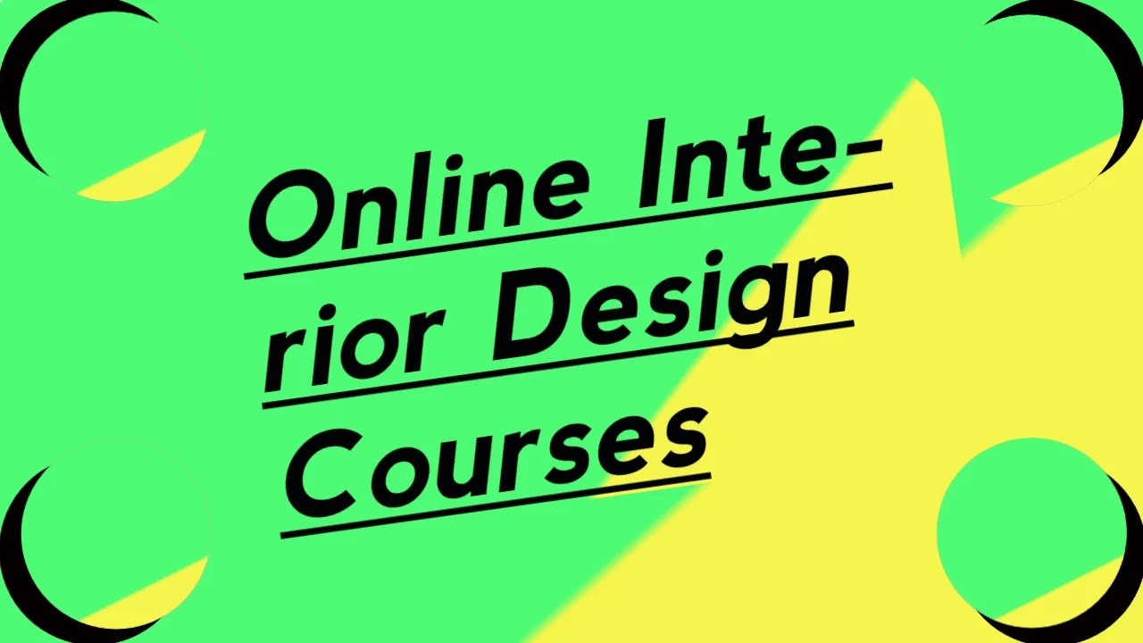 Online interior designing courses