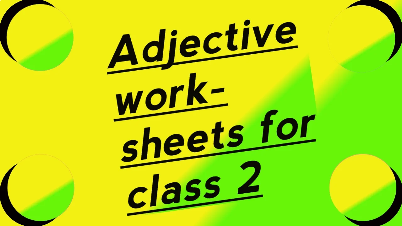 Adjective worksheet for class 2