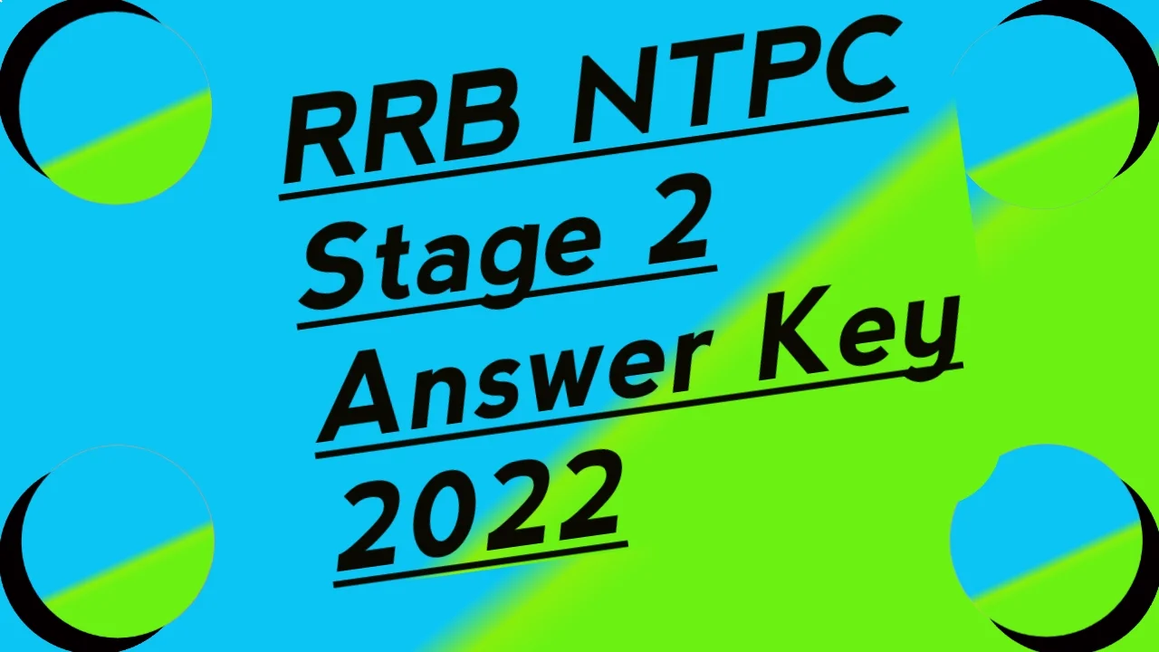 RRB NTPC Stage 2 Answer Key 2022