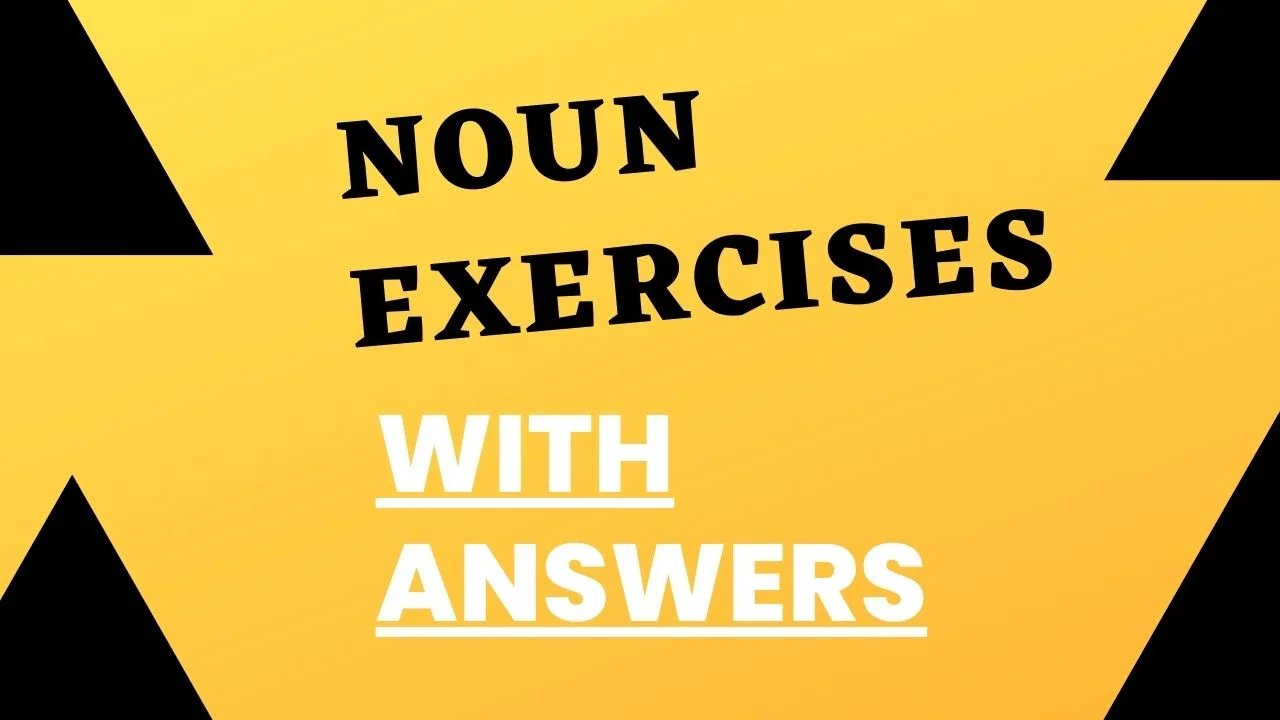 Noun Exercises with Answers