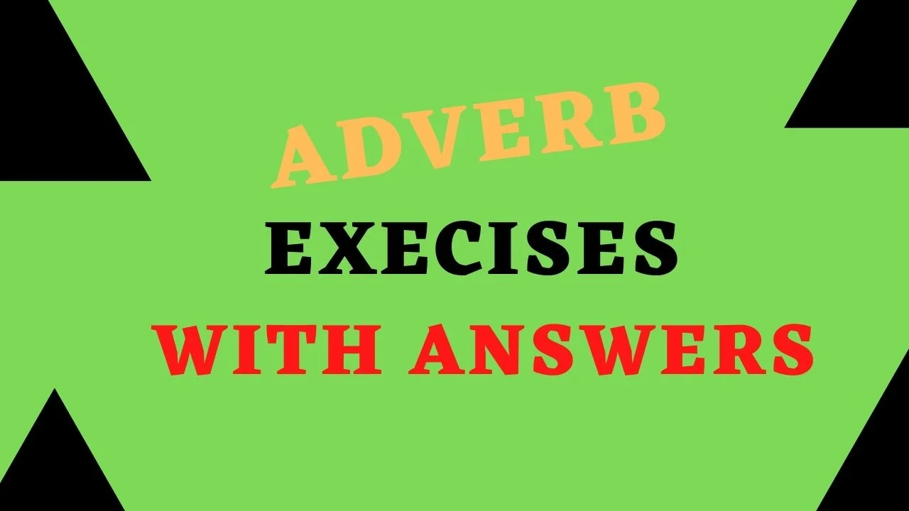 Adverb exercises with answers
