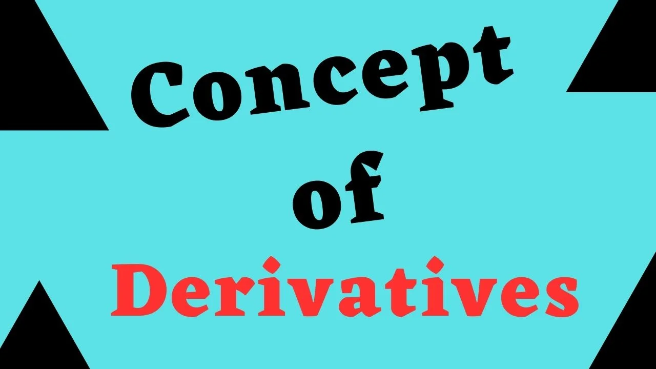 Concept of derivatives